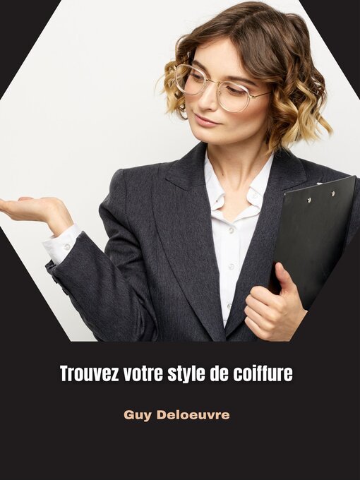 Title details for Trouvez votre style de coiffure by Guy Deloeuvre - Available